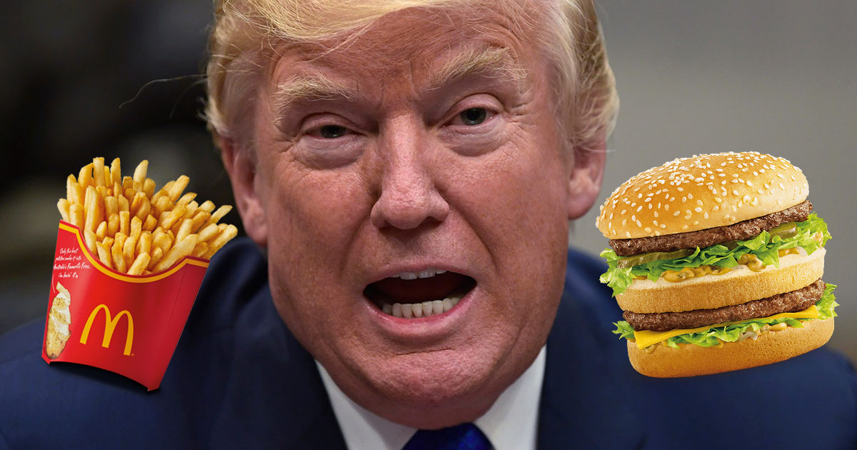 Donald Trump's Maccas Order Is Ridiculously Extra, Will Probably Give ...